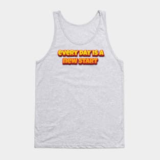 Every day is a new start Tank Top